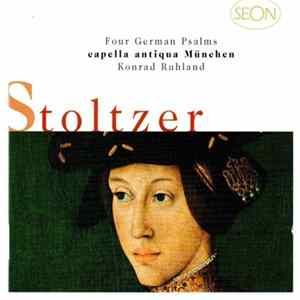 Download Stoltzer, Capella Antiqua München, Konrad Ruhland - Four German Psalms