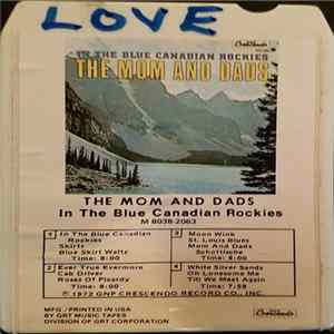 Download The Mom And Dads - In The Blue Canadian Rockies