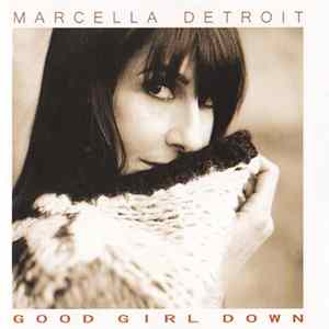 Download Marcella Detroit - Good Girl Down / Keep It Warm