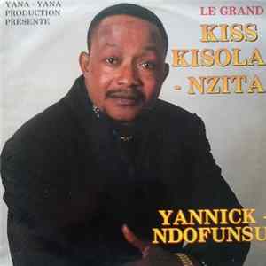 Download Kiss Kisola - Nzita - Yannick Ndofunsu