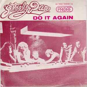 Download Steely Dan - Do It Again / Fire In The Hole
