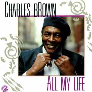 Download Charles Brown - All My Life