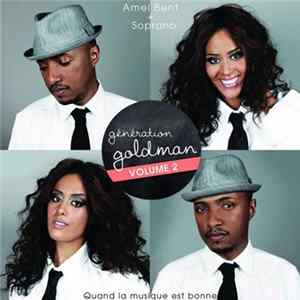 Download Génération Goldman - Amel Bent & Soprano - Quand La Musique Est Bonne