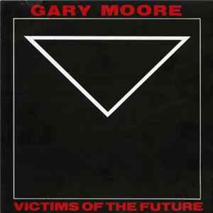 Download Gary Moore - Victims Of The Future