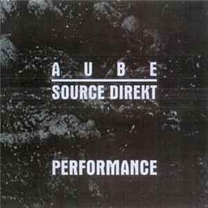 Download Aube / Source Direkt - Performance
