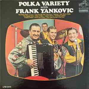 Download Frank Yankovic - Polka Variety