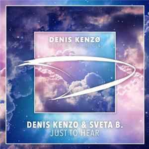 Download Denis Kenzo & Sveta B. - Just To Hear