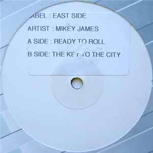 Download Mikey James - Ready To Roll / The Key To The City