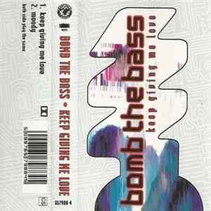 Download Bomb The Bass - Keep Giving Me Love
