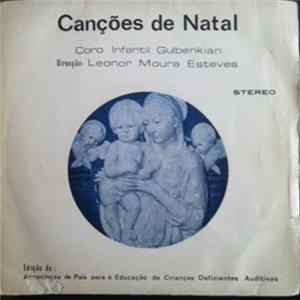 Download Coro Infantil Gulbenkian, Leonor Moura Esteves - Canções De Natal