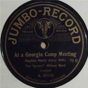Download The "Jumbo" Military Band - At A Georgia Camp Meeting / The Apache Dance