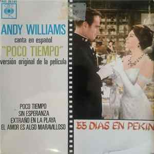 Download Andy Williams - Canta En Español "Poco Tiempo" Versión Original De La Película 55 Días En Pekin