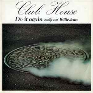 Download Club House - Do It Again (Medley With Billie Jean)