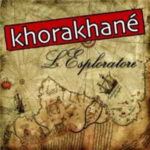 Download Khorakhanè - L'Esploratore
