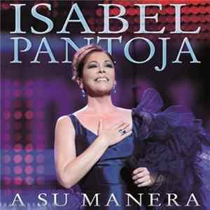 Download Isabel Pantoja - A Su Manera
