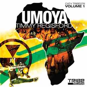 Download Timmy Regisford - Umoya (Volume 1)