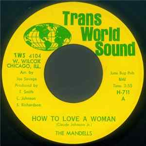Download The Mandells - How To Love A Woman