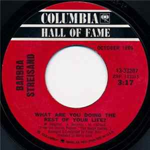 Download Barbra Streisand - What Are You Doing The Rest Of Your Life? / The Best Thing You've Ever Done