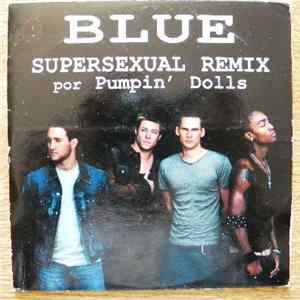 Download Blue - Supersexual Remix Por Pumpin' Dolls