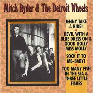 Download Mitch Ryder & The Detroit Wheels - Lit Bit Of Gold