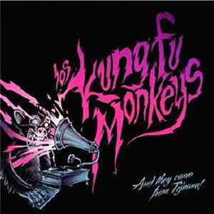 Download Los Kung Fu Monkeys - And They Came From Tijuana!