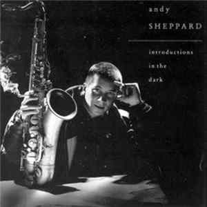 Download Andy Sheppard - Introductions In The Dark