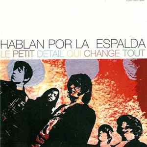 Download Hablan Por La Espalda - Le Petit Detail Qui Change Tout