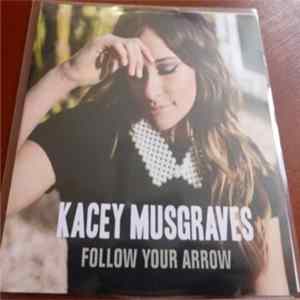 Download Kacey Musgraves - Follow Your Arrow