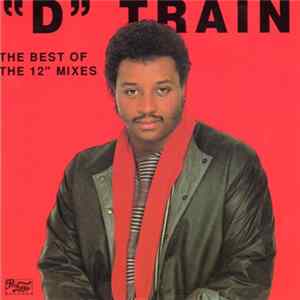 Download "D" Train - The Best Of The 12" Mixes
