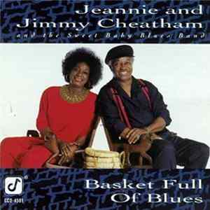 Download Jeannie And Jimmy Cheatham And The Sweet Baby Blues Band - Basket Full Of Blues