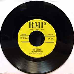 Download The Impossibles - I Can't Dance/ Everywhere I Go