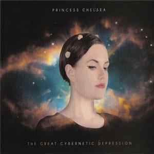 Download Princess Chelsea - The Great Cybernetic Depression