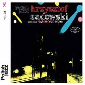 Download Krzysztof Sadowski - Krzysztof Sadowski And His Hammond Organ