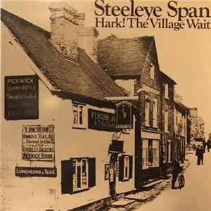 Download Steeleye Span - Hark! The Village Wait