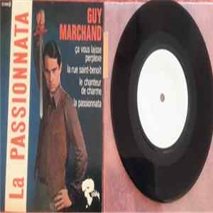 Download Guy Marchand - Le Chanteur De Charme / La Passionnata