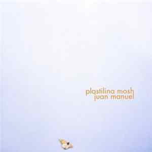 Download Plastilina Mosh - Juan Manuel
