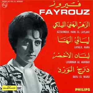 Download فيروز = Fayrouz - الزهر الهني الليلكي / ليالي الهنا / لبنان الأخضر / درج الورد = Azzahroul Hani El Laylaki / Layalil Hana / Loubnan Al Akhdar / Darj El Ward