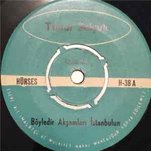Download Timur Selçuk - Böyledir Akşamları İstanbulun / Rıhtımda