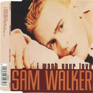 Download Sam Walker - I Want Your Love