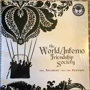 Download The World/Inferno Friendship Society - The Anarchy And The Ecstacy