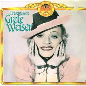 Download Grete Weiser - Unvergessen Grete Weiser