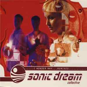 Download Sonic Dream Collective - I Wonder Why Remixes