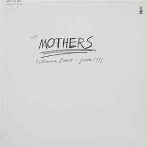 Download The Mothers - Fillmore East, June 1971