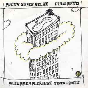 Download Cibo Matto - Pretty Super Relax - 96 Summer Pleasure 7inch Single