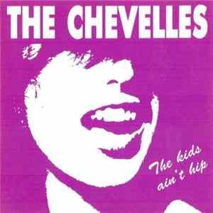 Download The Chevelles - The Kids Ain't Hip
