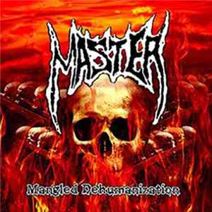 Download Master - Mangled Dehumanization