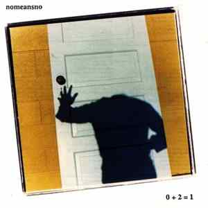 Download Nomeansno - 0 + 2 = 1