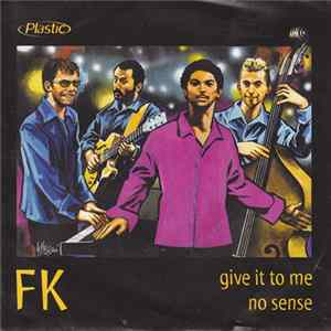 Download FK - Give It To Me