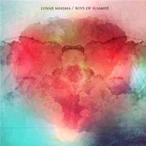 Download Lunar Miasma / Boys Of Summer - Lunar Miasma / Boys Of Summer