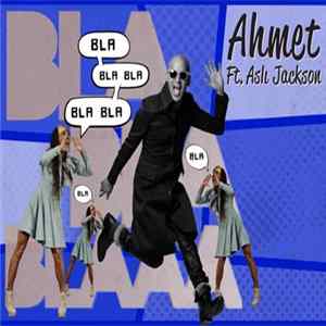 Download Ahmet, Aslı Jackson - Bla Bla Bla